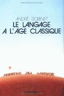 Langage à l'âge classique (Le)
